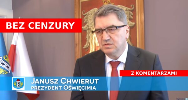 Janusz Chwierut bez cenzury Oświęcim