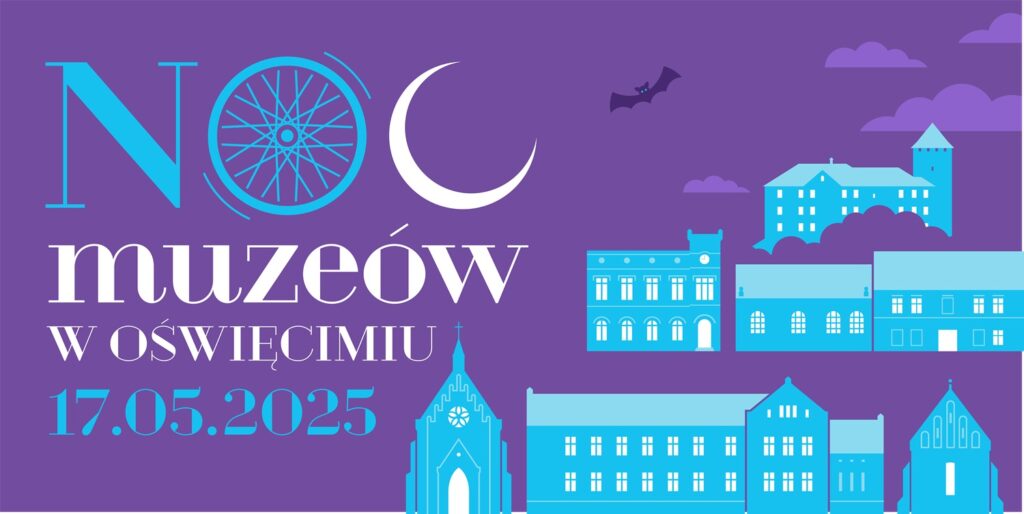 Jedyna taka noc w roku! Sprawdź, co przygotowano na Noc Muzeów w Oświęcimiu – 17 maja 2025