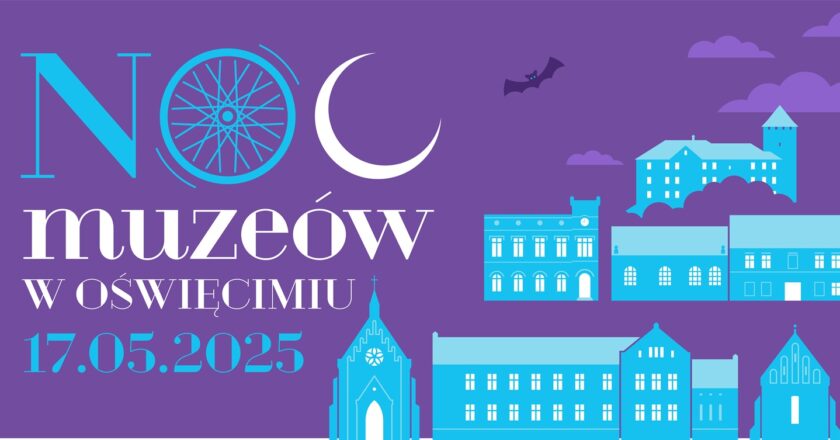 Jedyna taka noc w roku! Sprawdź, co przygotowano na Noc Muzeów w Oświęcimiu – 17 maja 2025