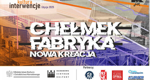 Miejski Ośrodek Kultury, Sportu i Rekreacji w Chełmku ruszył z wyjątkowym projektem „Chełmek Fabryka – nowa kreacja”, realizowanym w ramach programu Narodowego Centrum Kultury „Kultura – Interwencje.