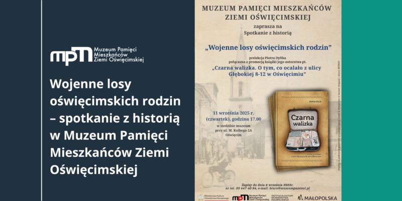 Wojenne losy oświęcimskich rodzin – spotkanie z historią w Muzeum Pamięci Mieszkańców Ziemi Oświęcimskiej