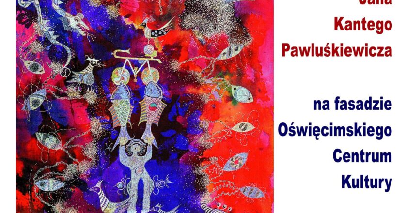 Jan Kanty Pawluśkiewicz w Oświęcimiu! Wystawa, spotkanie i pokaz „Ściany w 3D” już 28 sierpnia