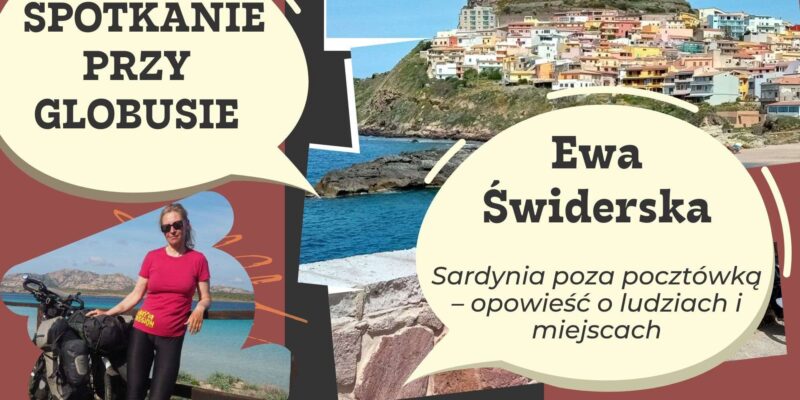 Poznaj Sardynię poza pocztówką! 7 października 2025 w OCK Ewa Świderska (Ewcyna) opowie o ludziach, rytuałach i życiu na włoskiej wyspie – bez turystycznych filtrów.