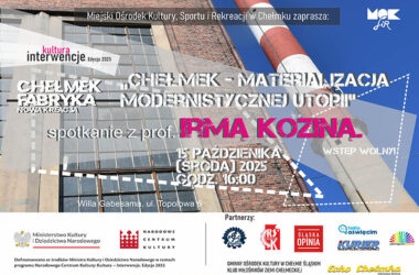 Spotkanie z prof. Irmą Koziną pt "Chełmek materializacja modernistycznej utopii".