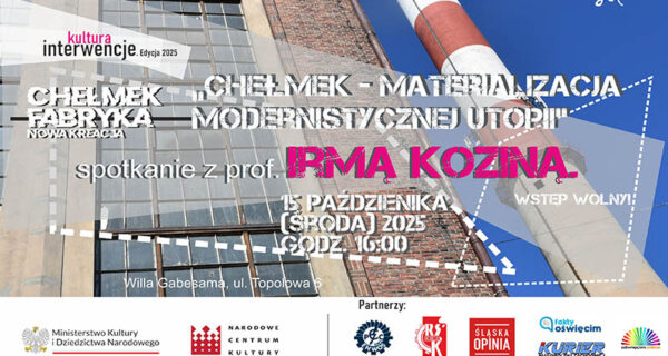 Spotkanie z prof. Irmą Koziną pt "Chełmek materializacja modernistycznej utopii".