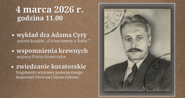 Major Piotr Szewczyk – bohater z Babic. Spotkanie z historią w MPMZO