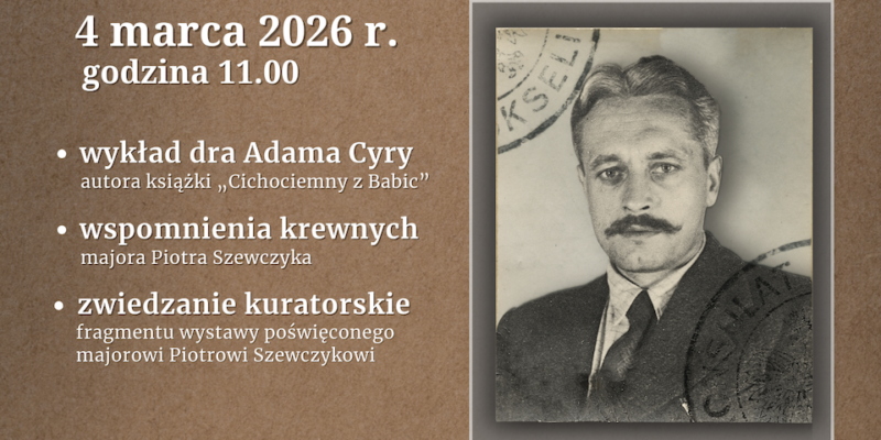 Major Piotr Szewczyk – bohater z Babic. Spotkanie z historią w MPMZO